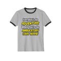 Everyday's An Adventure .. Ambulatory Care Nurse - Unisex Cotton Ringer T-Shirt