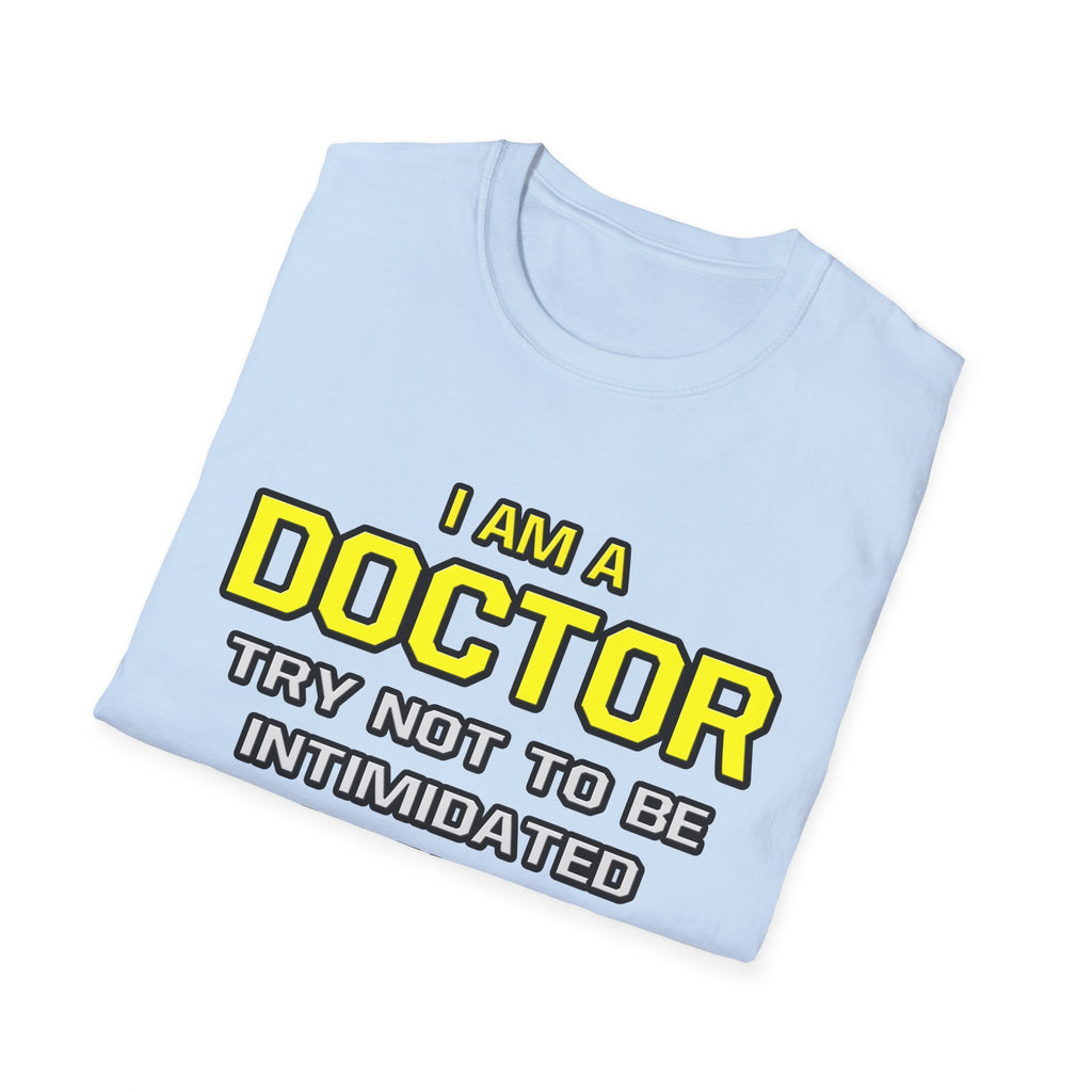 Doctor...Superior Intelligence - Unisex Softstyle T-Shirt