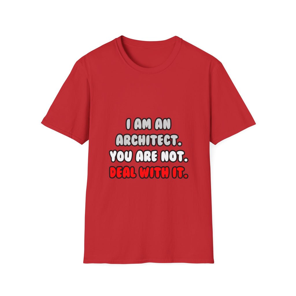 Deal With It ... Funny Architect - Unisex Softstyle T-Shirt