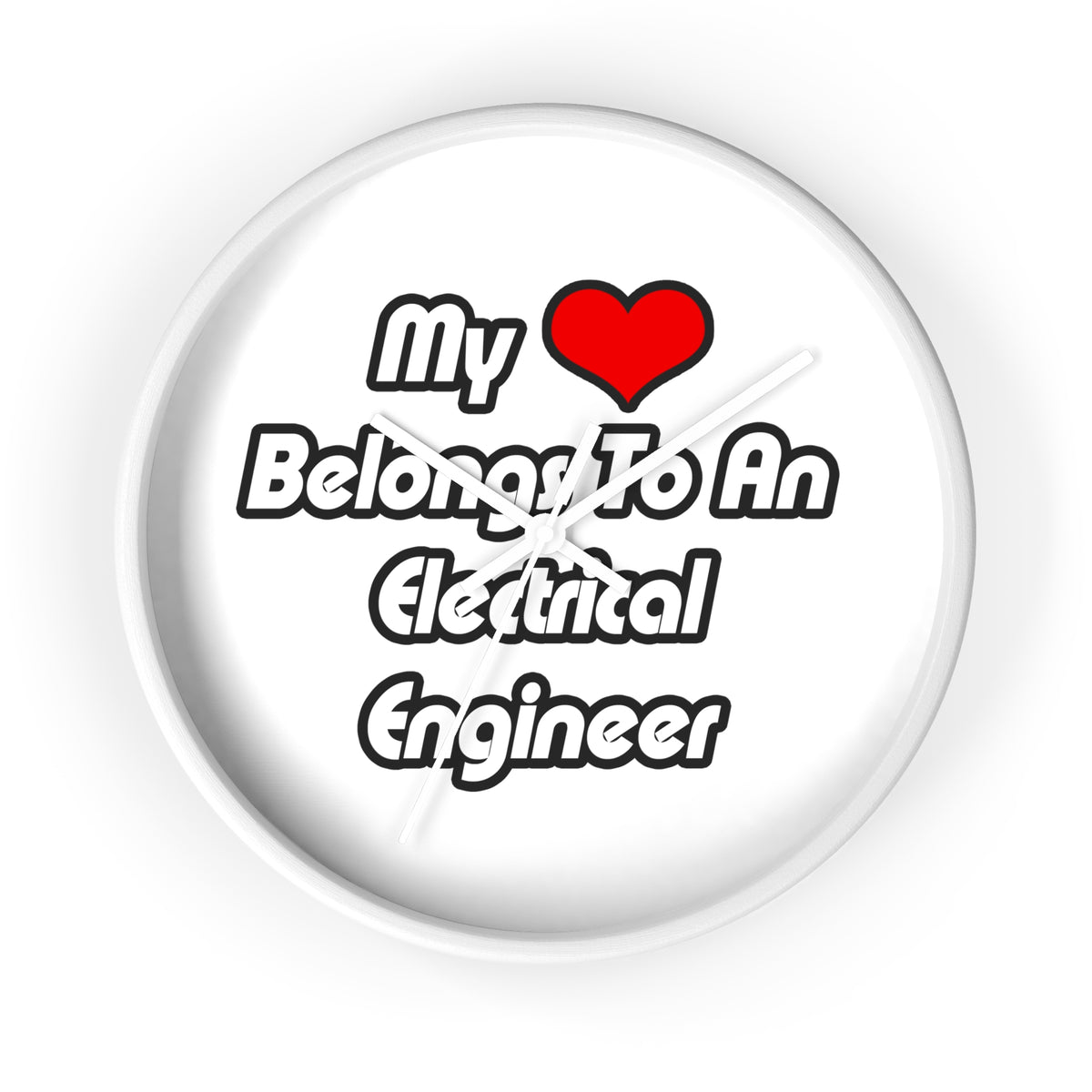 My Heart Belongs To An Electrical Engineer - Wall Clock