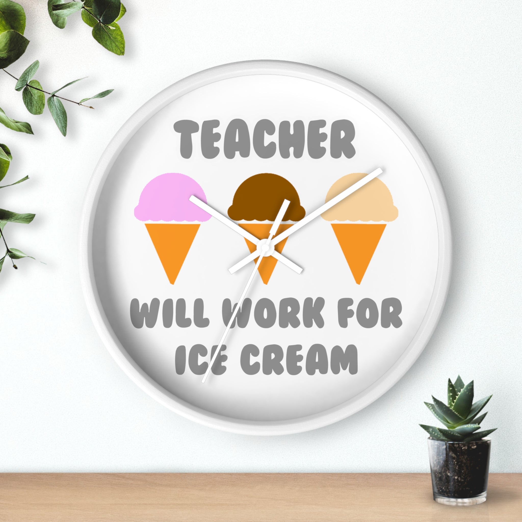 Teacher ... Will Work For Ice Cream - Wall Clock