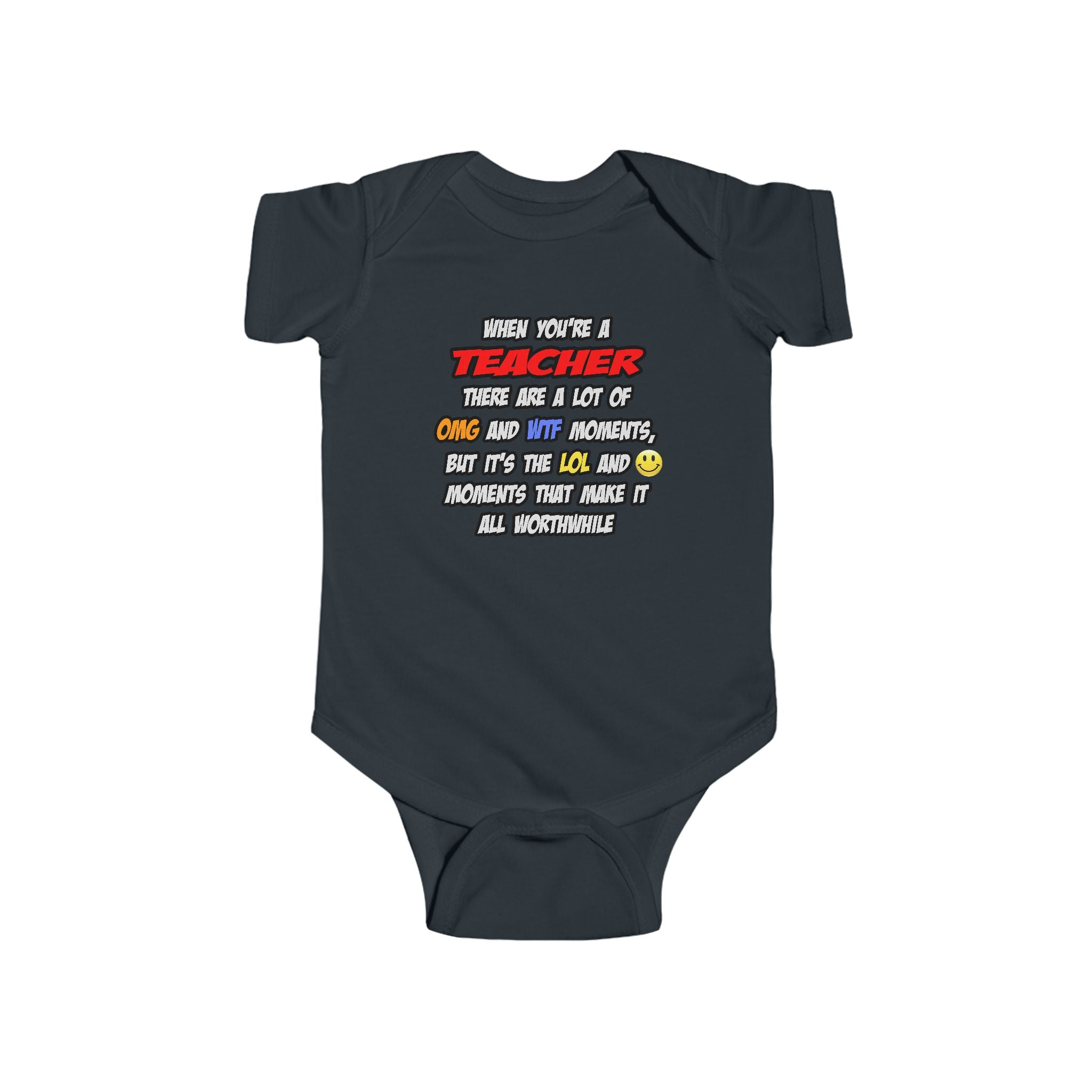 Teacher .. OMG WTF LOL - Infant Fine Jersey Bodysuit