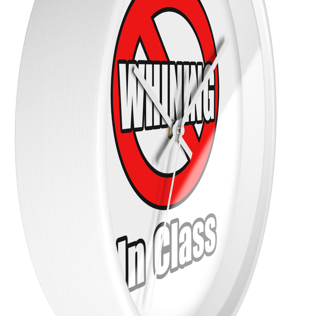 No Whining In Class - Wall Clock