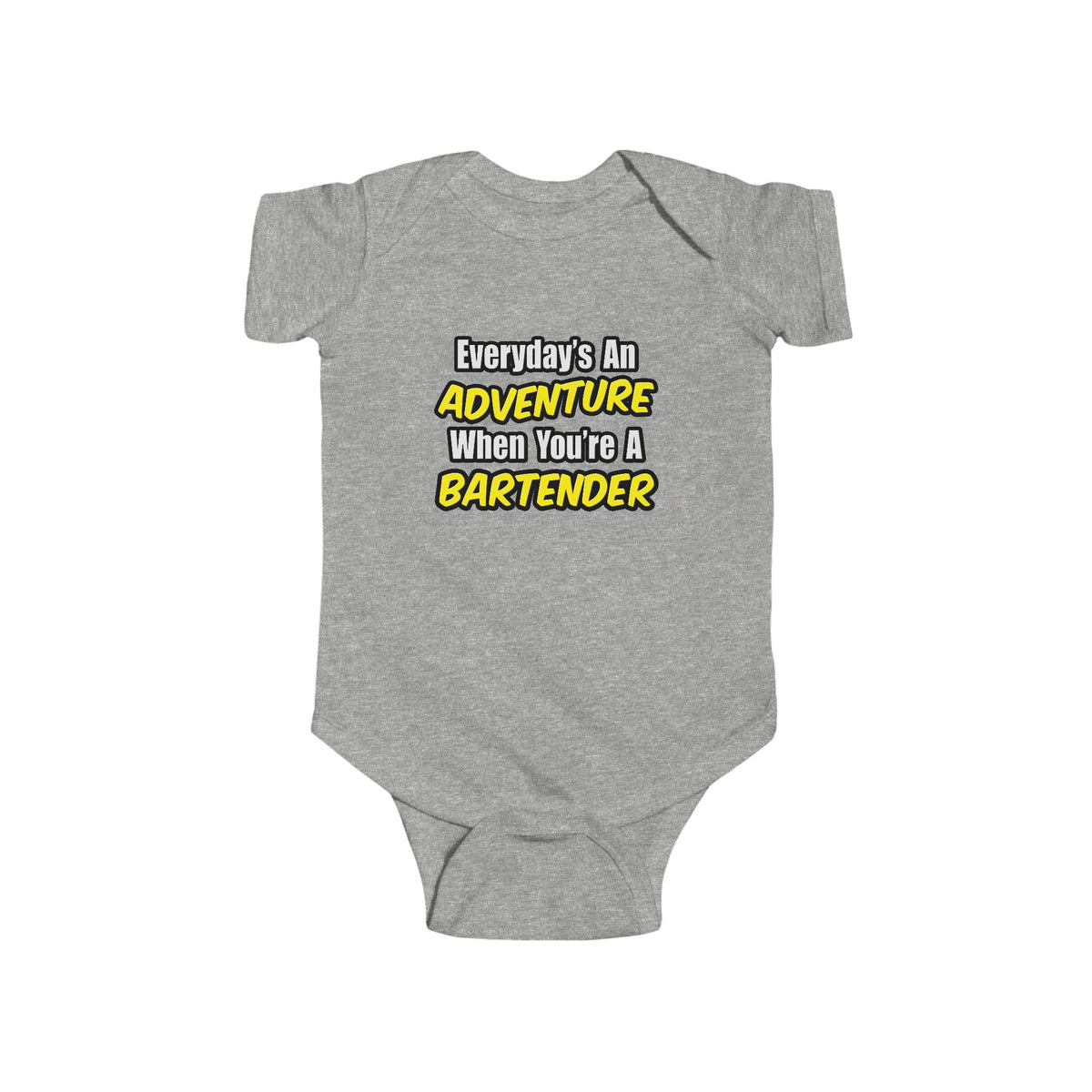 Everyday's An Adventure...Bartender - Infant Fine Jersey Bodysuit