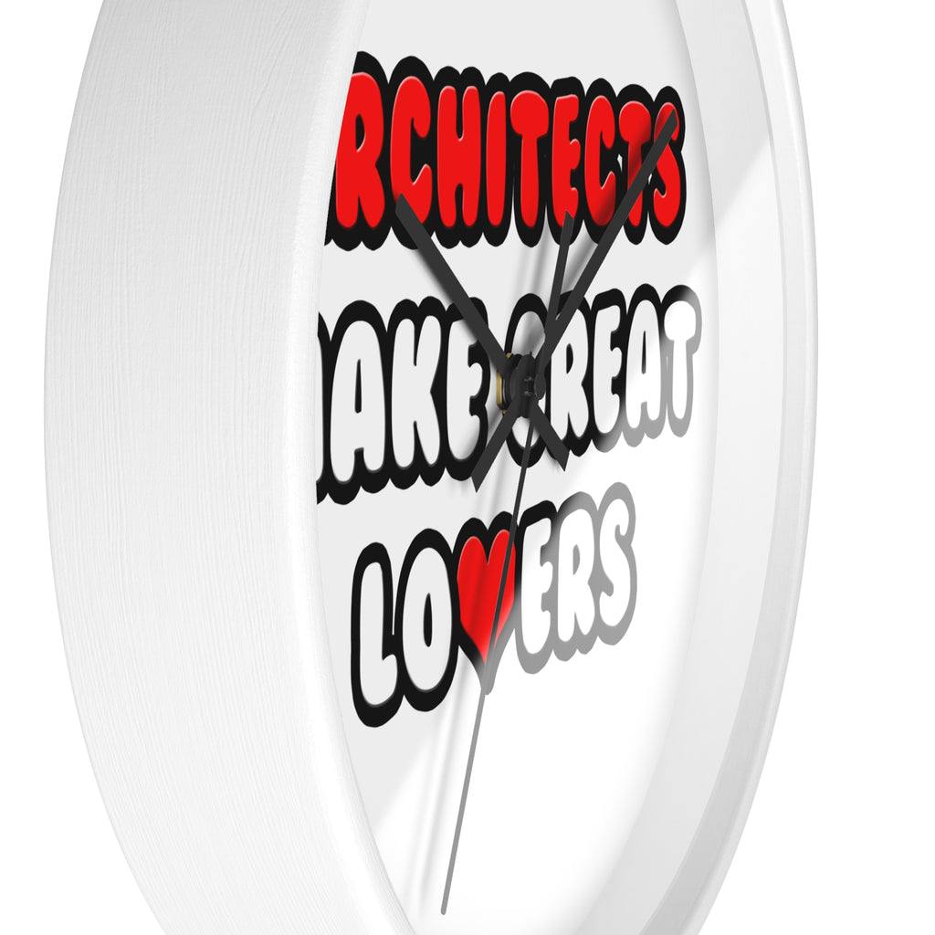 Architects Make Great Lovers - Wall Clock