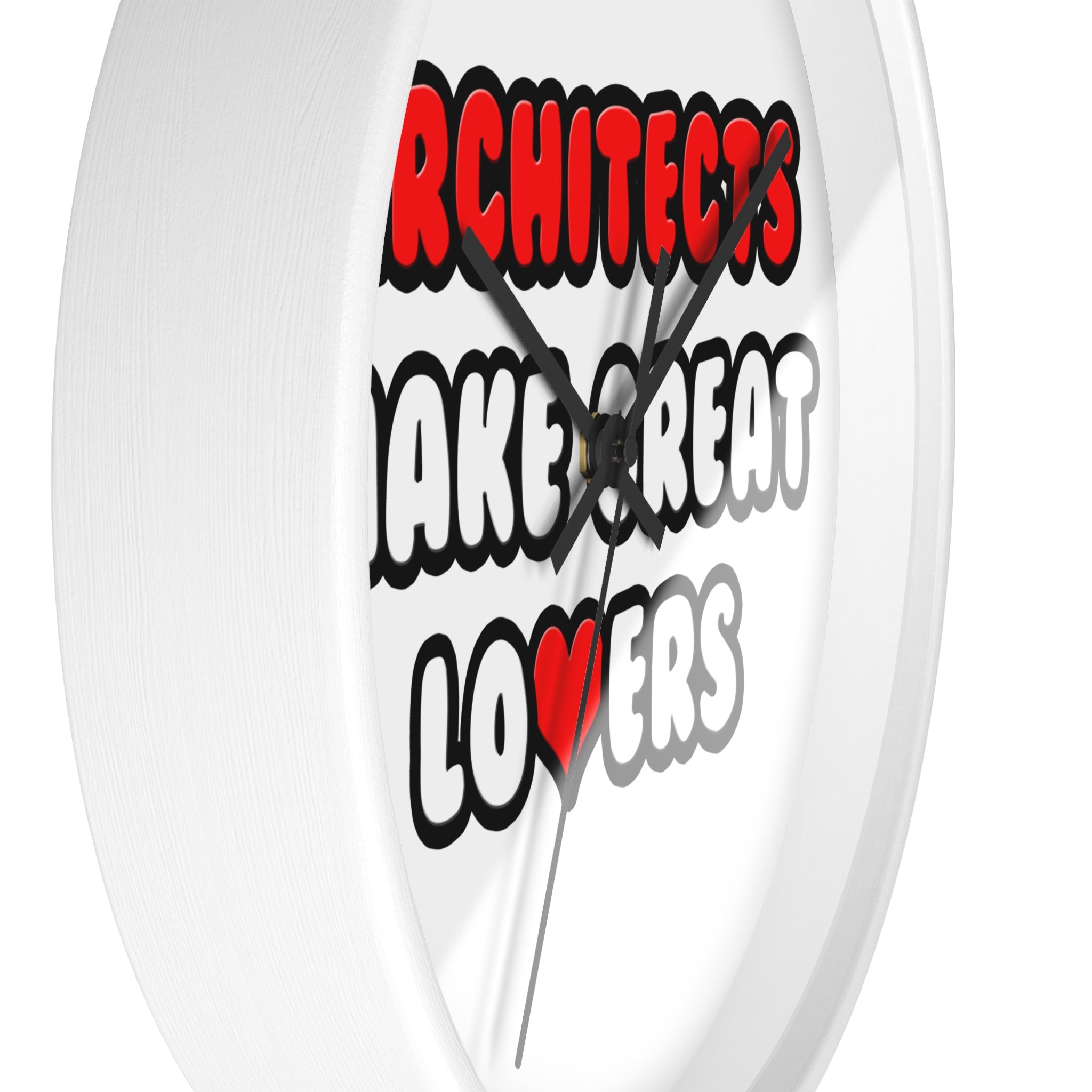 Architects Make Great Lovers - Wall Clock