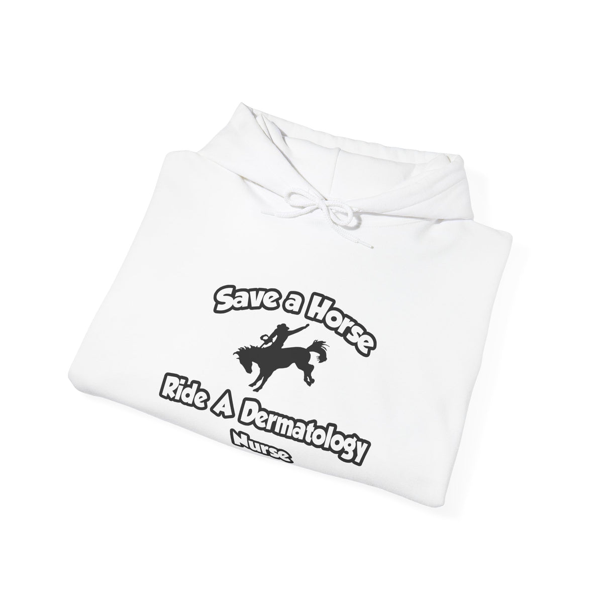 Save a Horse, Ride a Dermatology Nurse - Unisex Heavy Blend™ Hooded Sweatshirt