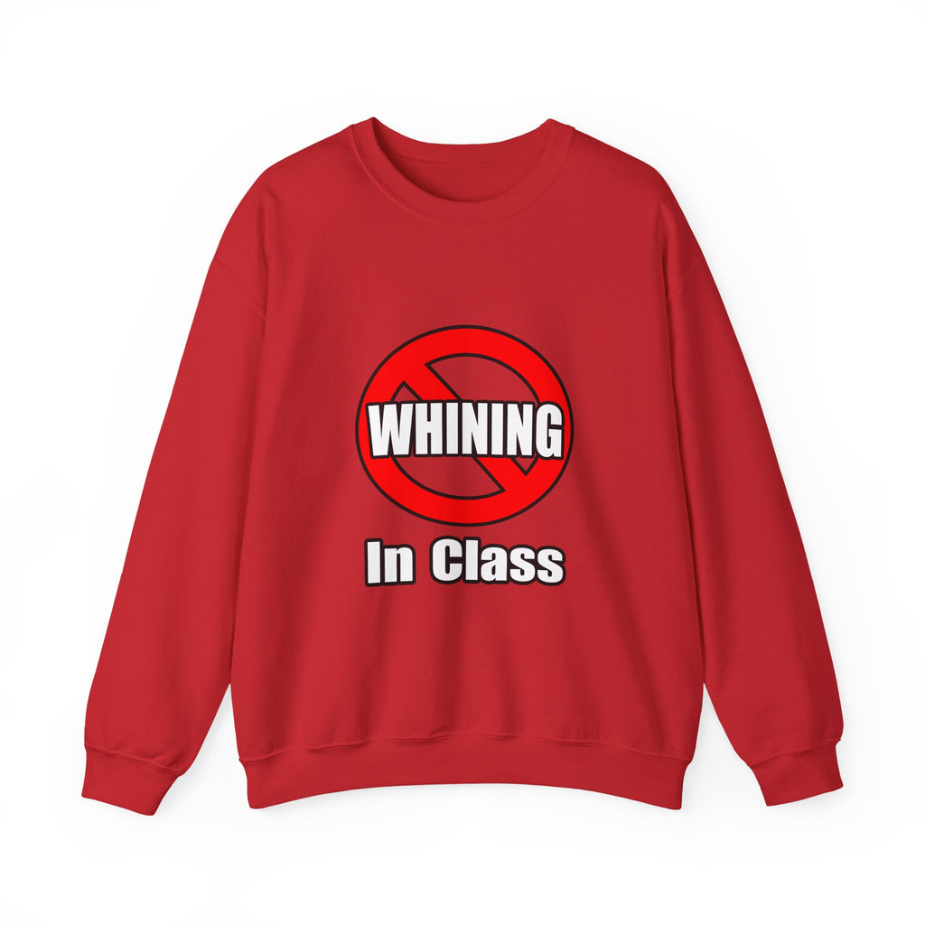 No Whining In Class - Unisex Heavy Blend™ Crewneck Sweatshirt