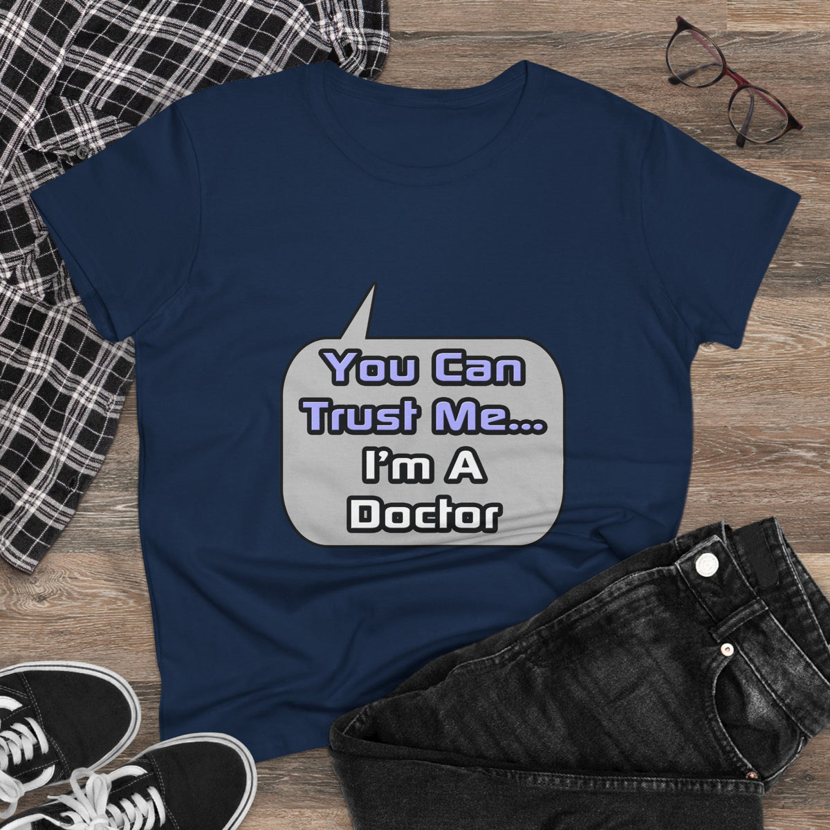 Trust Me .. I'm a Doctor - Women's Midweight Cotton Tee