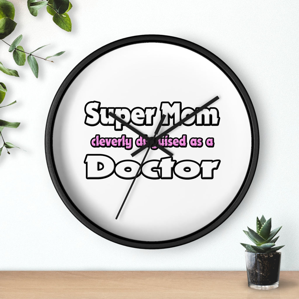 Super Mom ... Doctor - Wall Clock