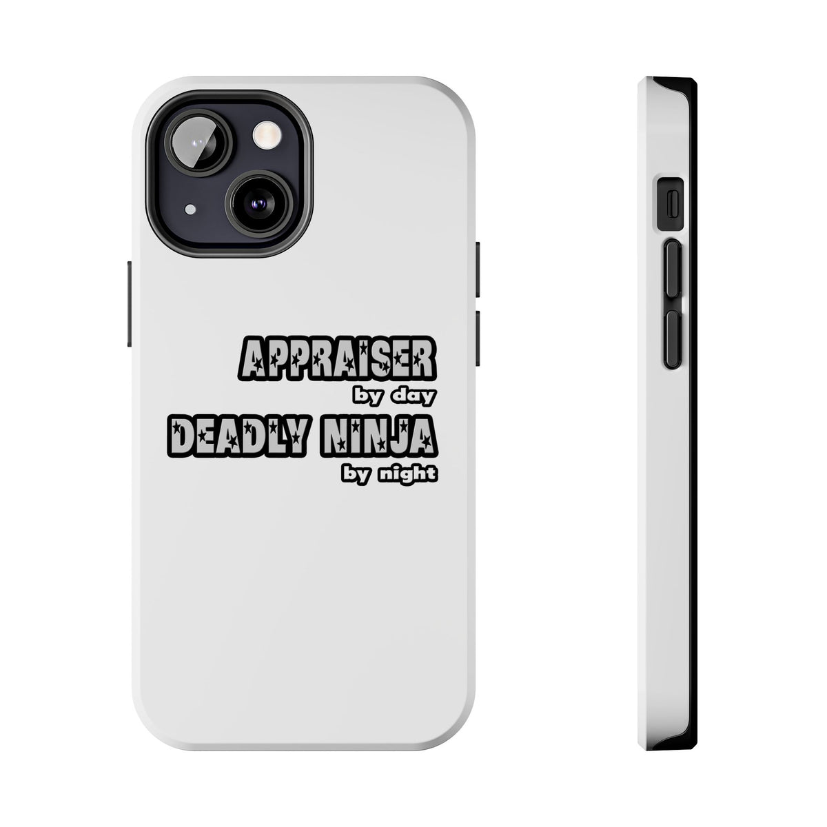 Appraiser By Day...Deadly Ninja By Night - Tough Phone Cases