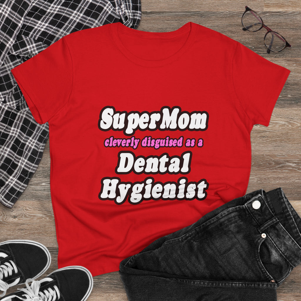 SuperMom...Dental Hygienist - Women's Midweight Cotton Tee