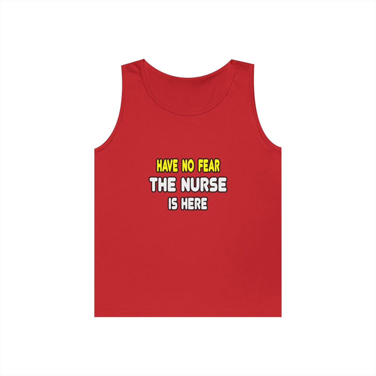 Have No Fear, The Nurse Is Here - Unisex Heavy Cotton Tank Top