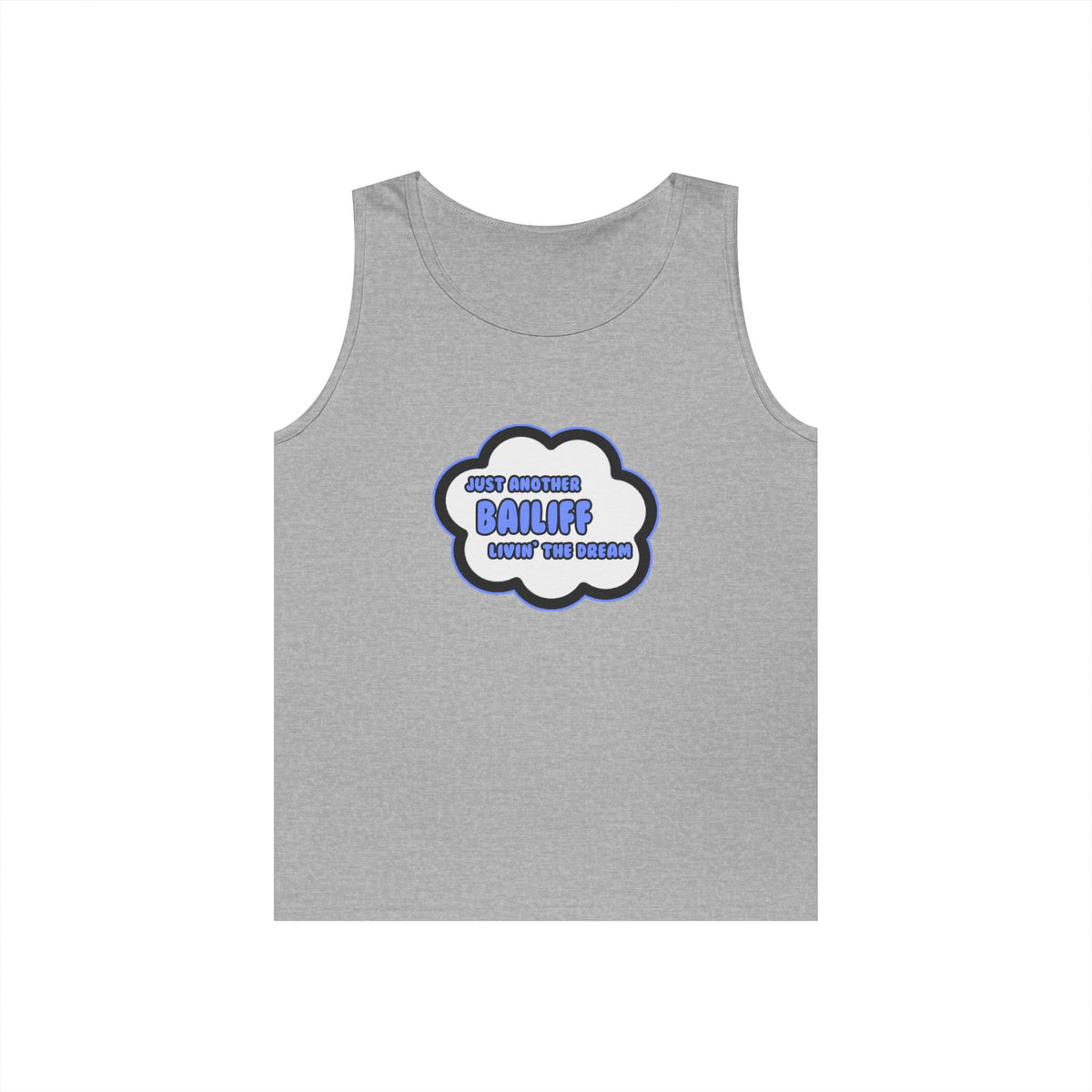 Bailiff .. Livin' The Dream - Unisex Heavy Cotton Tank Top