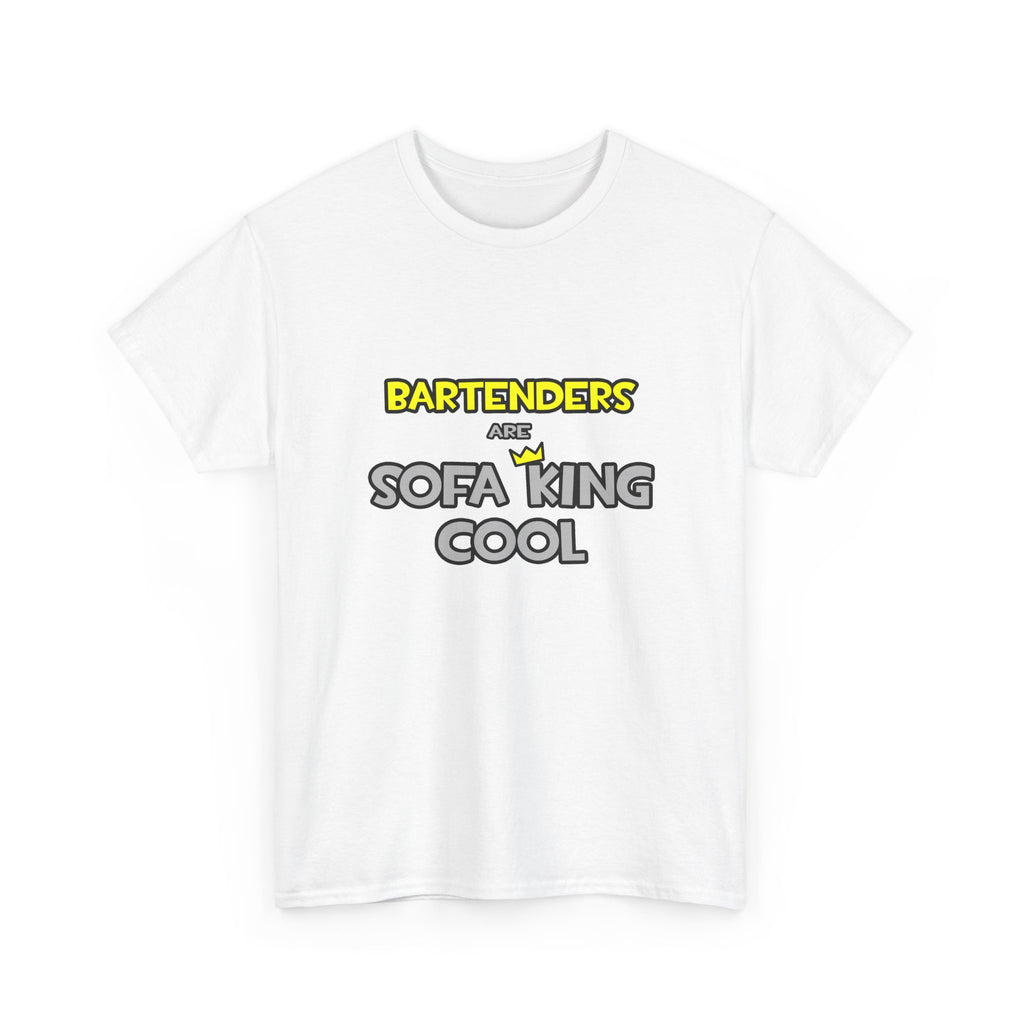 Bartenders Are Sofa King Cool - Unisex Heavy Cotton Tee