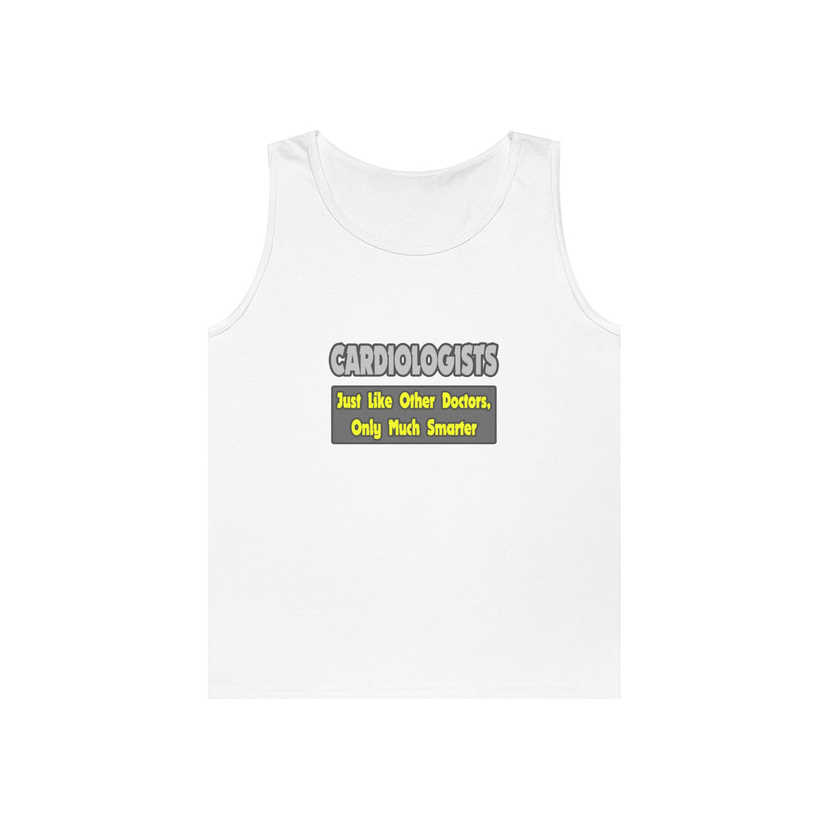 Cardiologists...Smarter - Unisex Heavy Cotton Tank Top