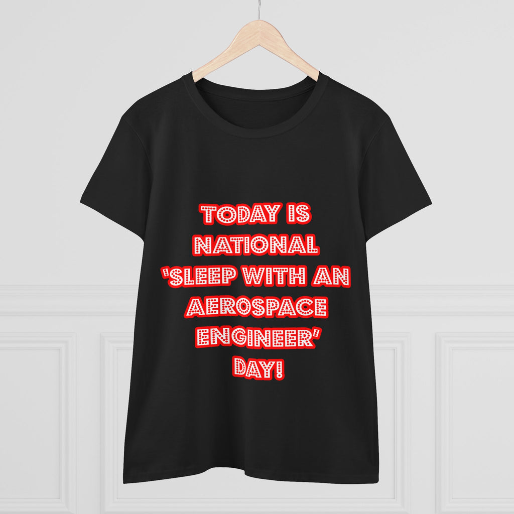 National 'Sleep With an Aerospace Engineer' Day - Women's Midweight Cotton Tee