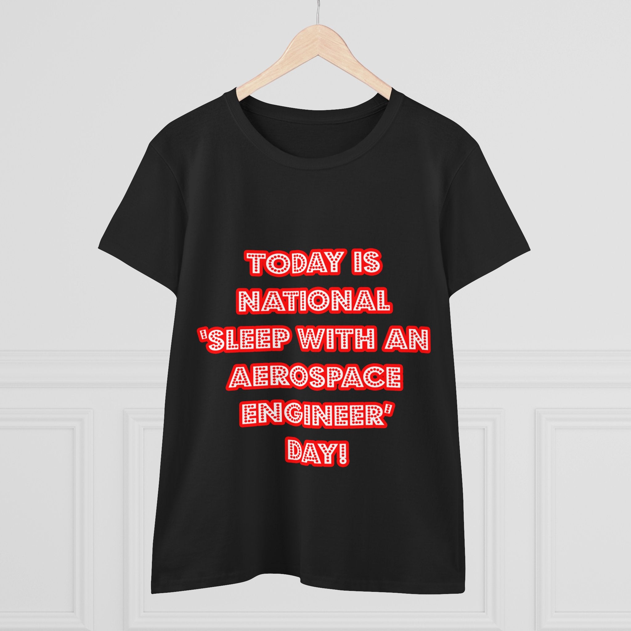 National 'Sleep With an Aerospace Engineer' Day - Women's Midweight Cotton Tee
