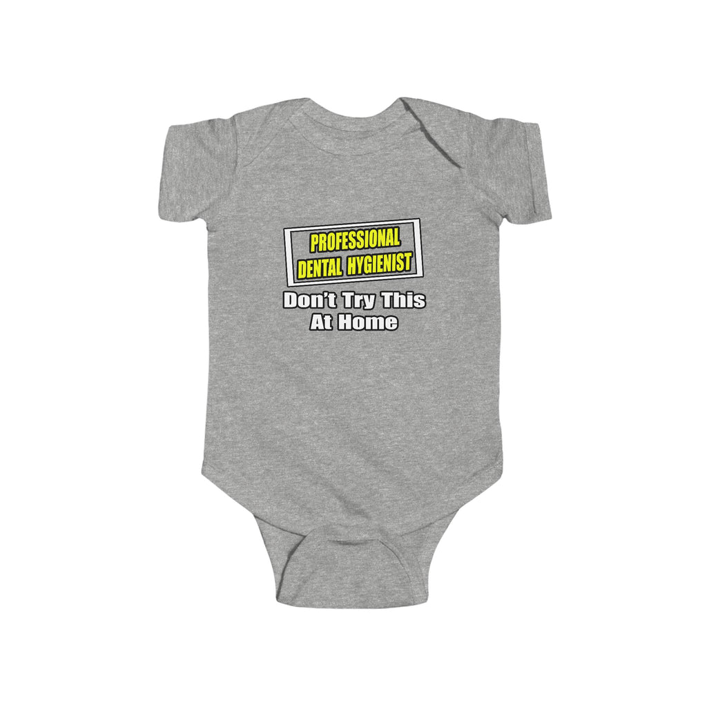Professional Dental Hygienist...Joke - Infant Fine Jersey Bodysuit