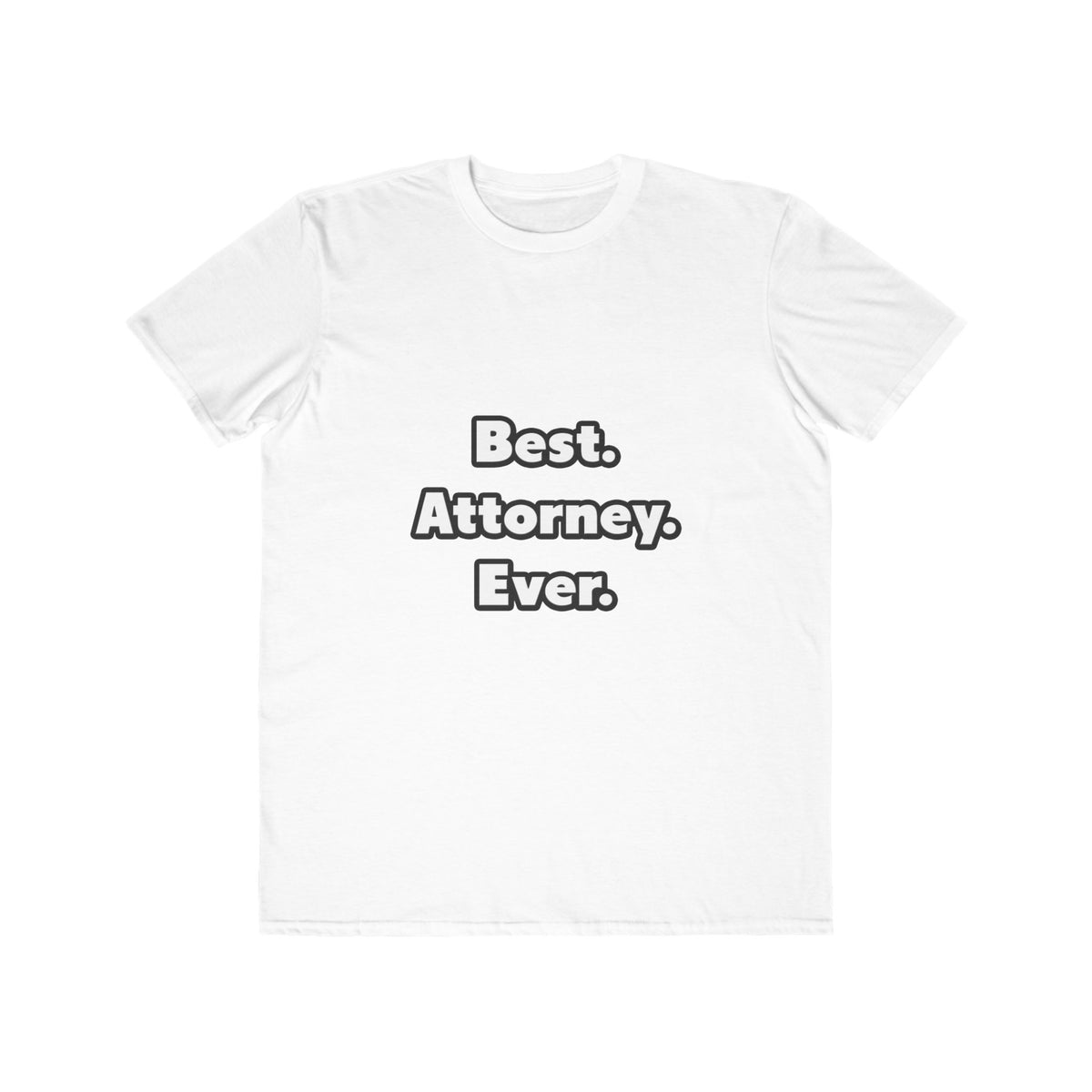 Best. Attorney. Ever - Men's Lightweight Fashion Tee