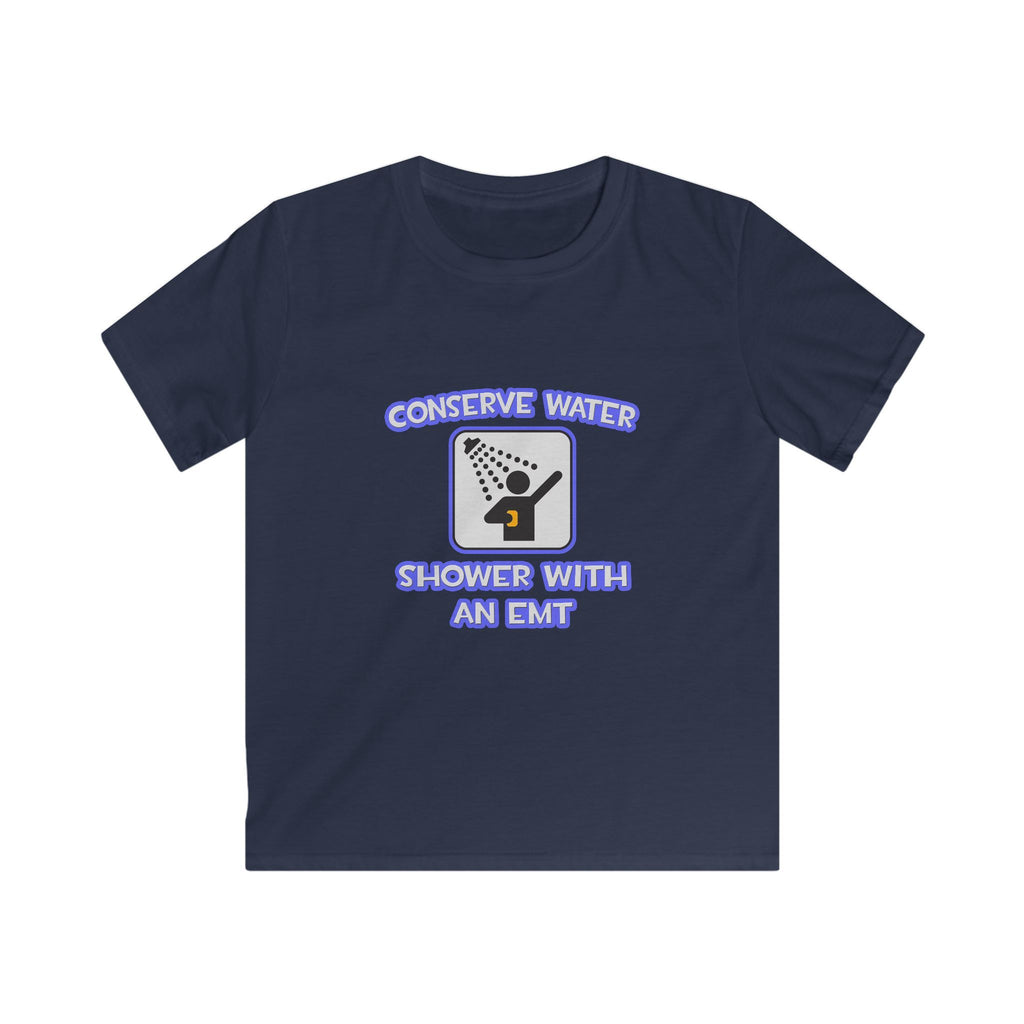 Conserve Water .. Shower With an EMT - Kids Softstyle Tee