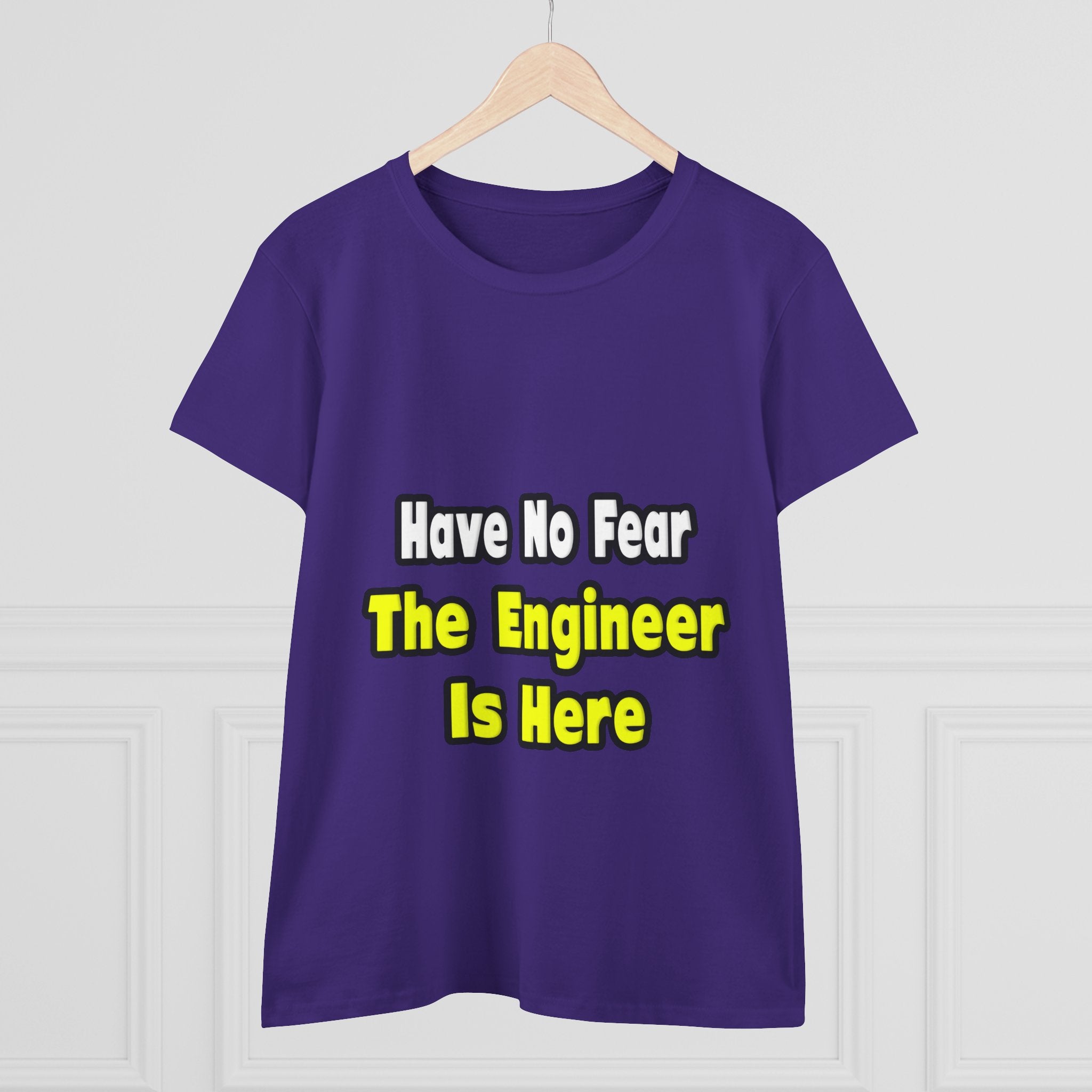 No Fear, The Engineer Is Here - Women's Midweight Cotton Tee