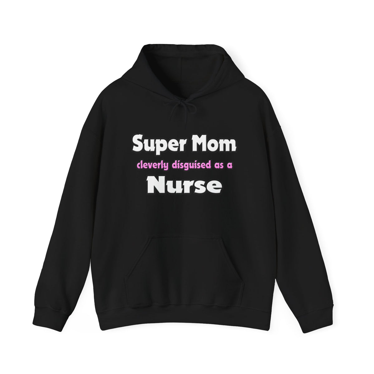 Super Mom ... Nurse - Unisex Heavy Blend™ Hooded Sweatshirt