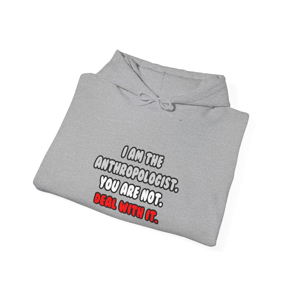 Deal With It ... Funny Anthropologist - Unisex Heavy Blend™ Hooded Sweatshirt