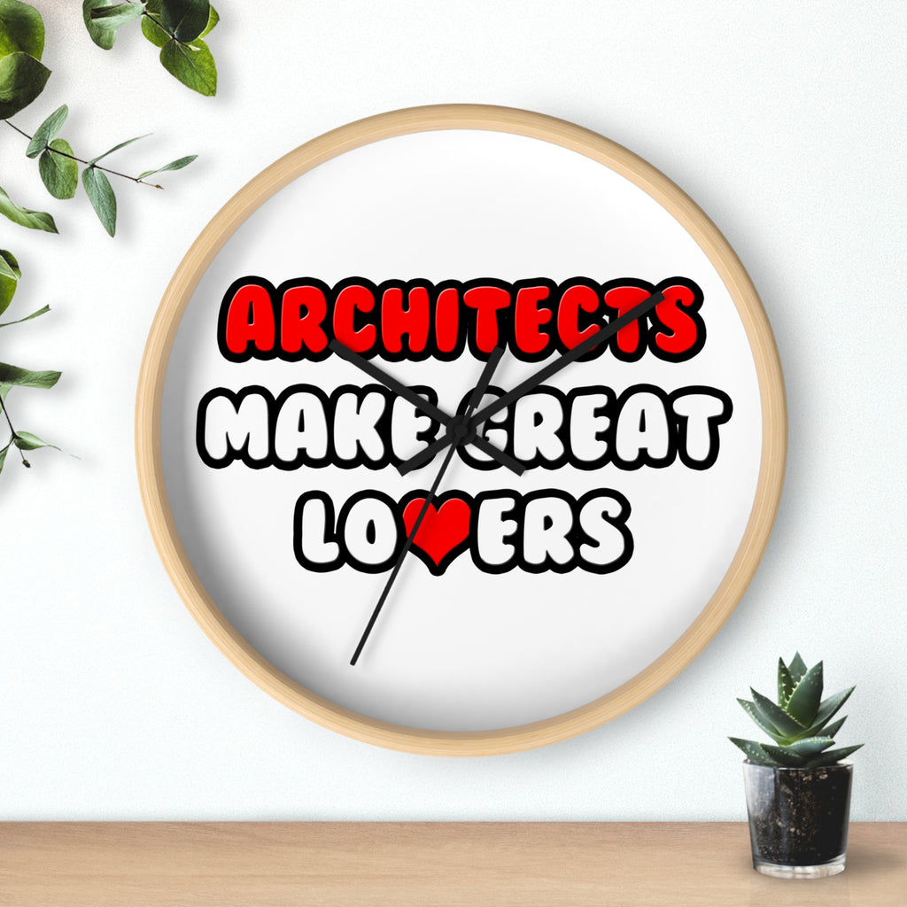 Architects Make Great Lovers - Wall Clock