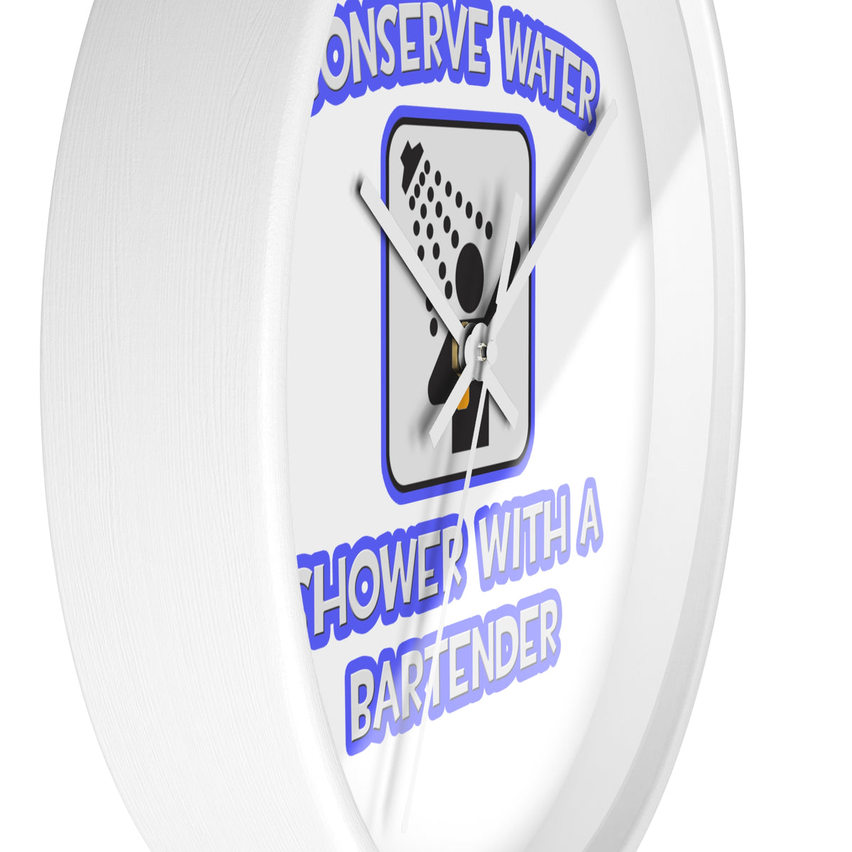 Conserve Water .. Shower With a Bartender - Wall Clock