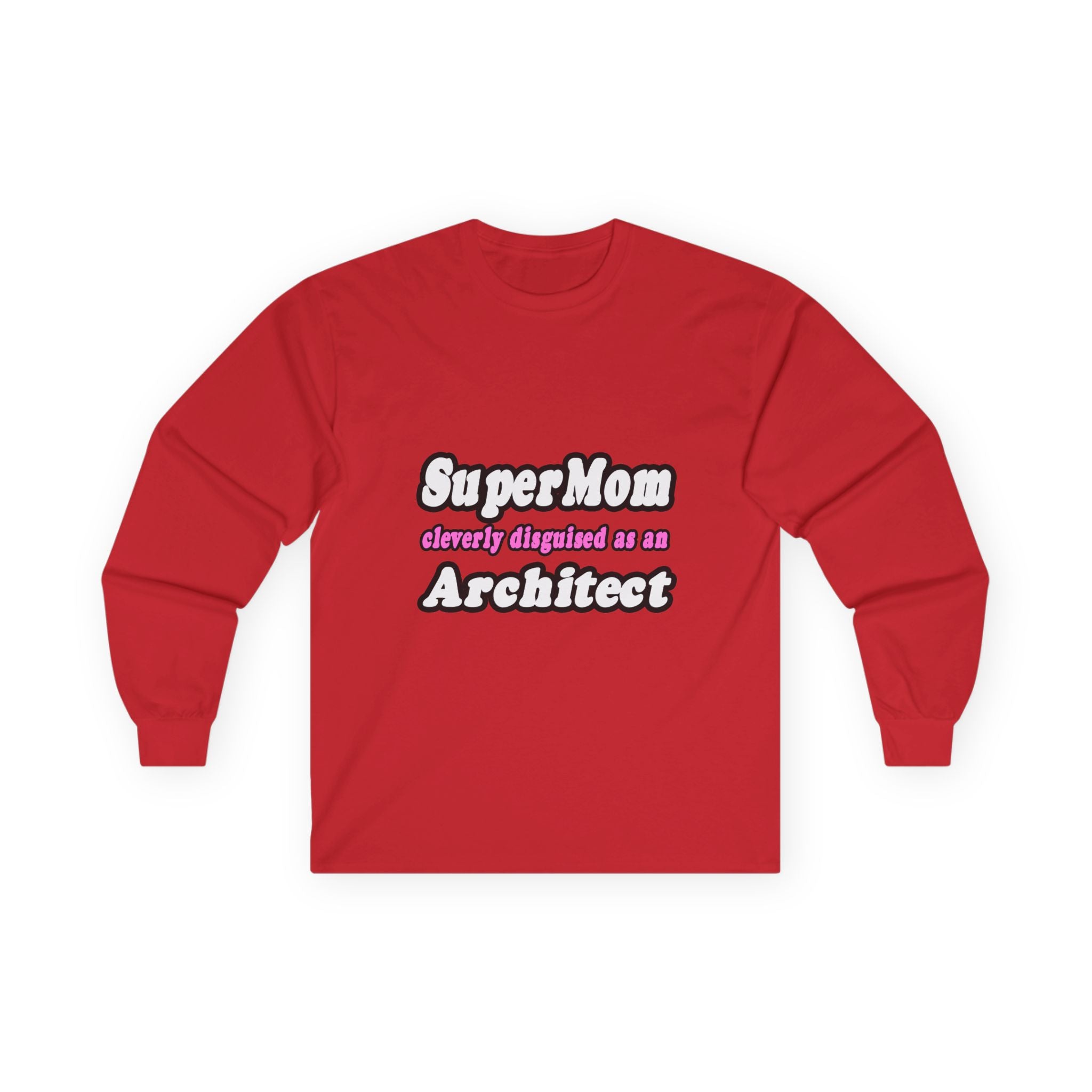 SuperMom...Architect - Unisex Ultra Cotton Long Sleeve Tee