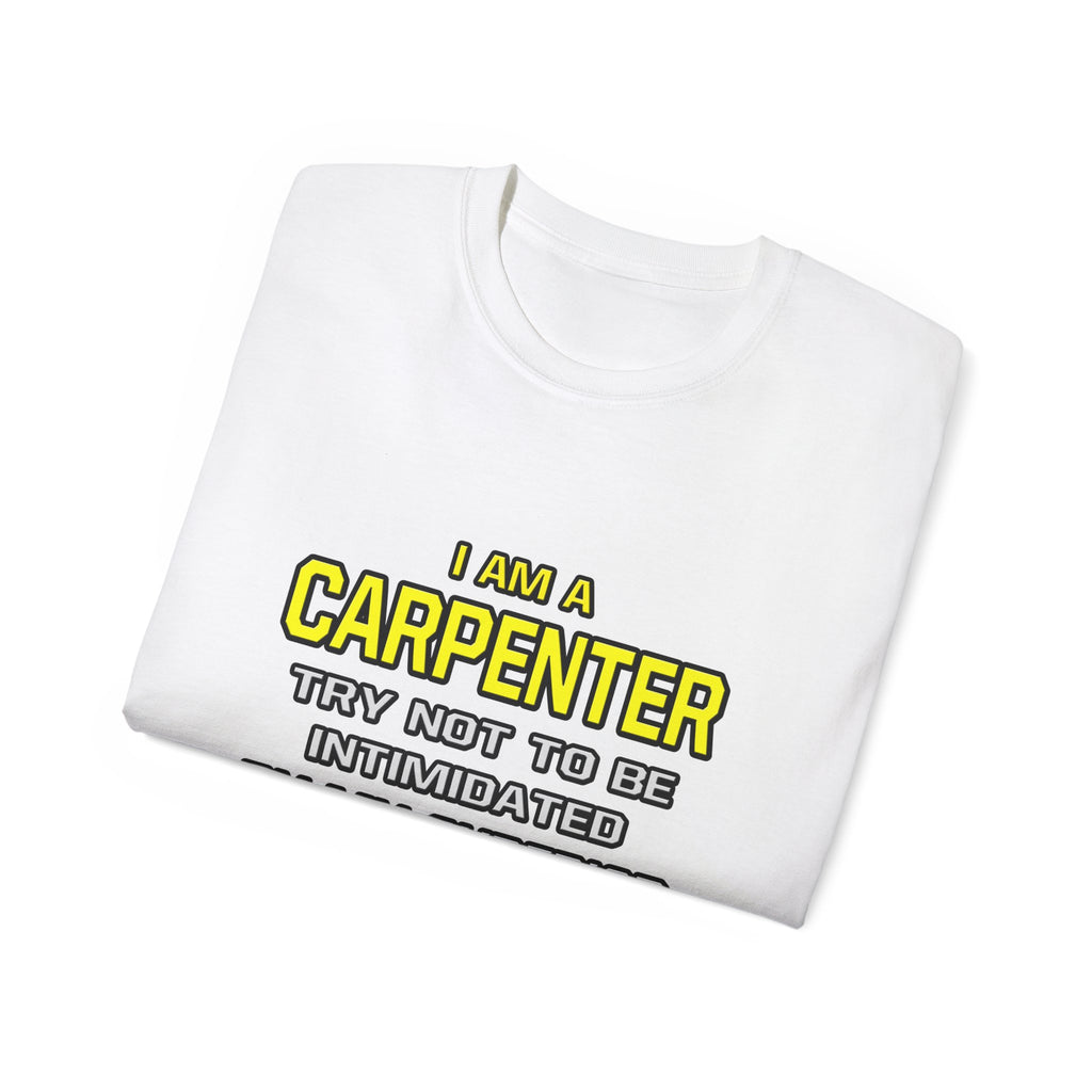 Carpenter...Superior Intelligence - Unisex Ultra Cotton Tee