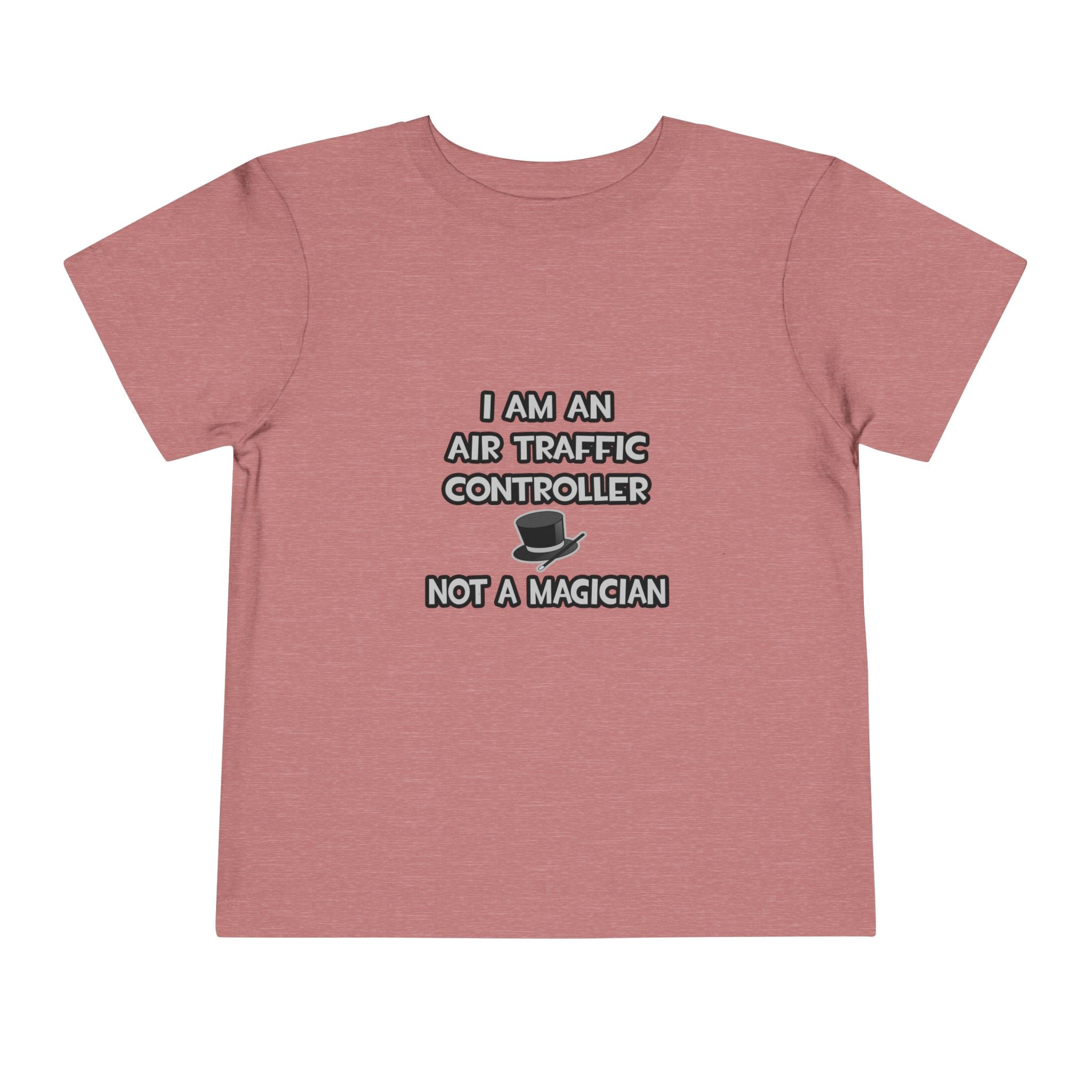 Air Traffic Controller ... Not A Magician - Toddler Short Sleeve Tee