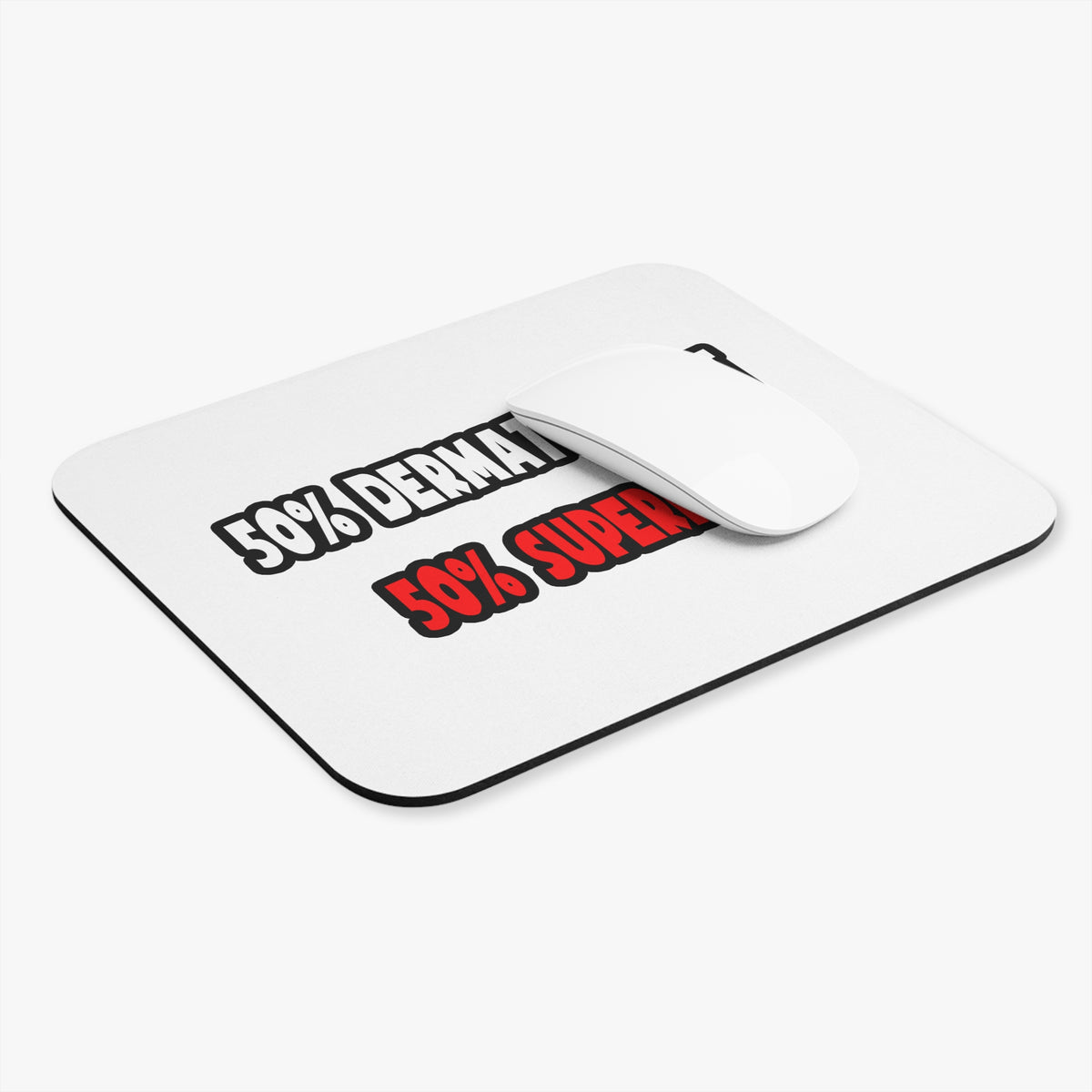 Half Dermatologist ... Half Superhero - Mouse Pad (Rectangle)