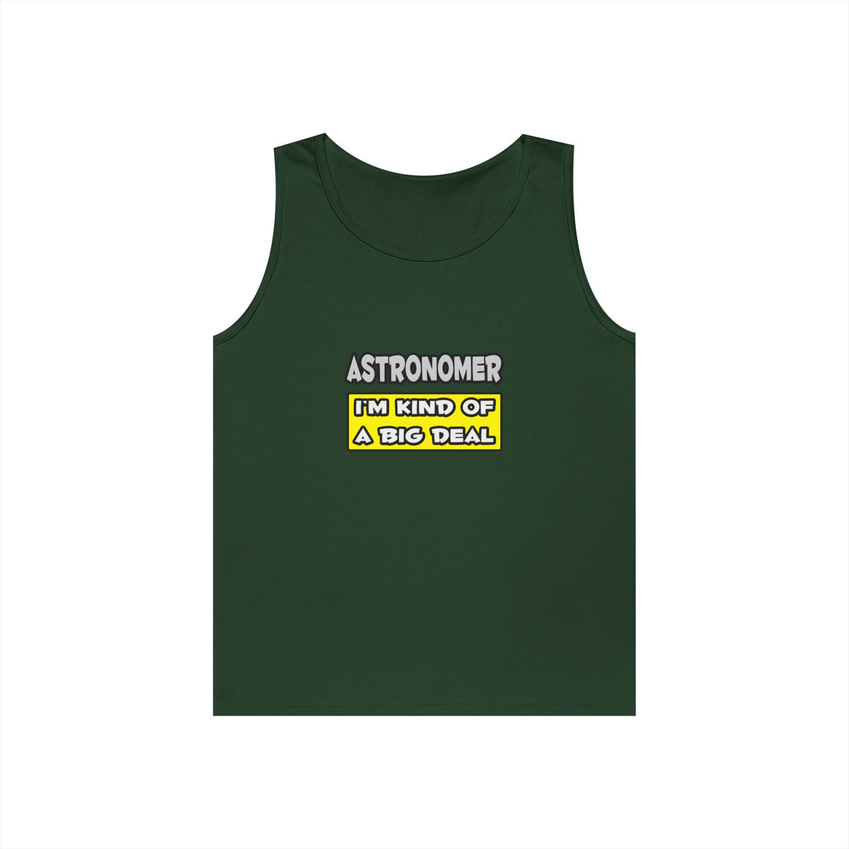 Astronomer .. I'm Kind of a Big Deal - Unisex Heavy Cotton Tank Top