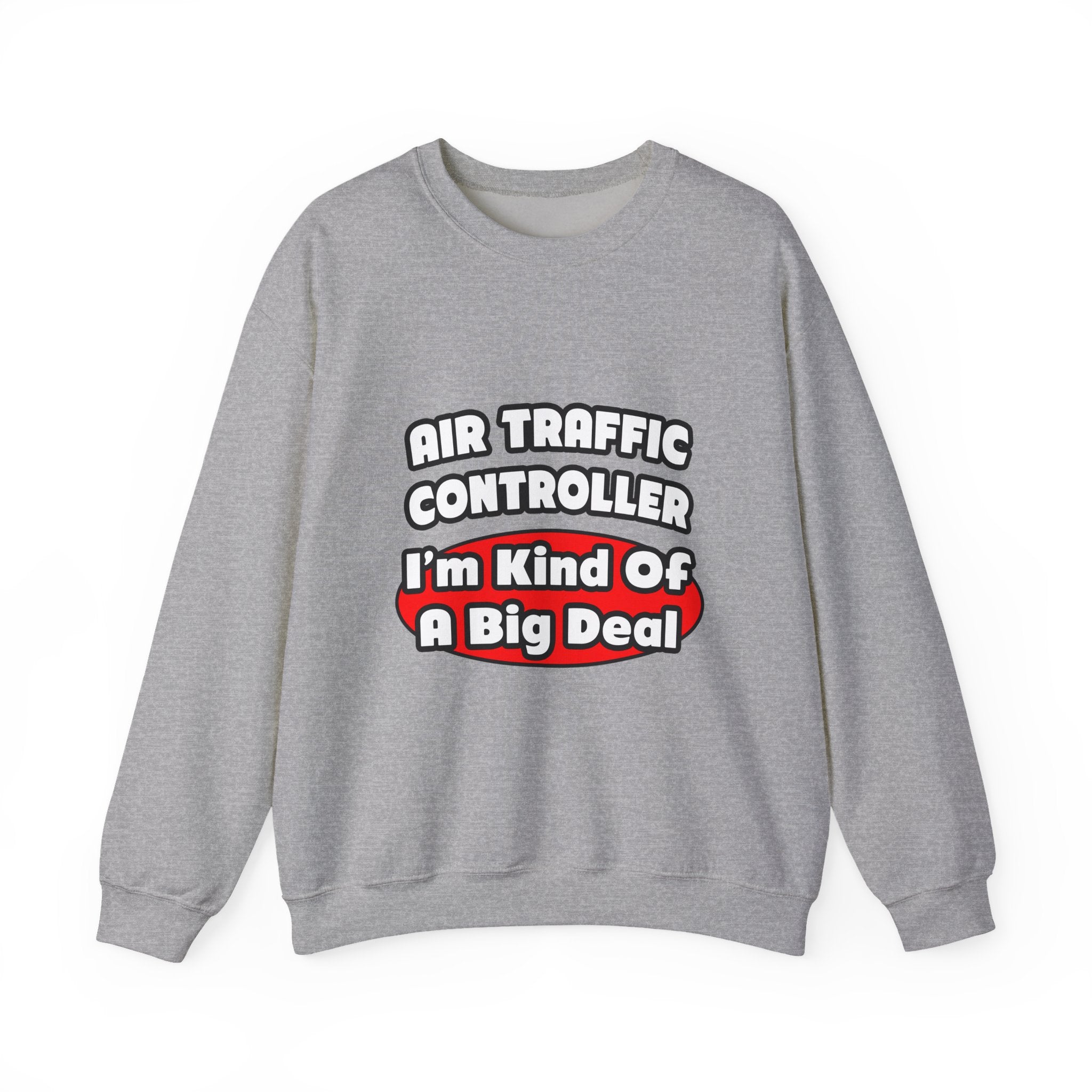 Air Traffic Controller...Big Deal - Unisex Heavy Blend™ Crewneck Sweatshirt