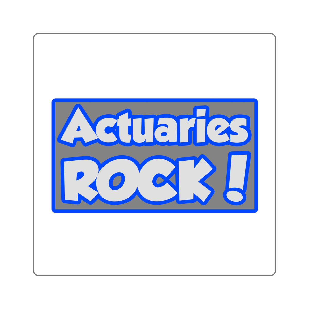 Actuaries Rock! - Square Stickers