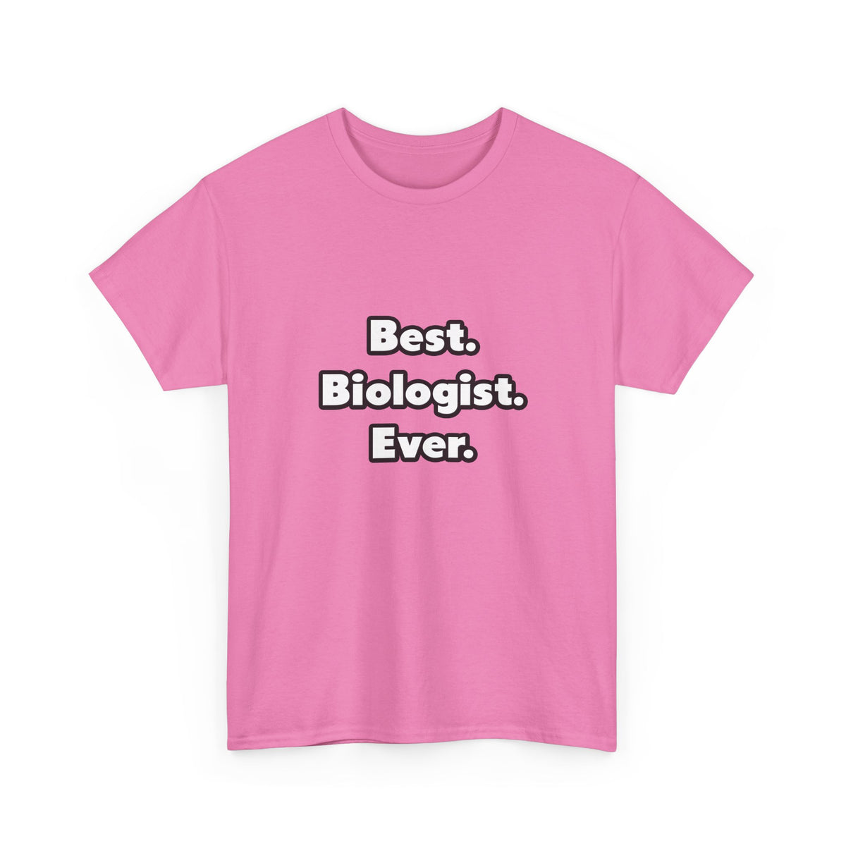 Best. Biologist. Ever - Unisex Heavy Cotton Tee