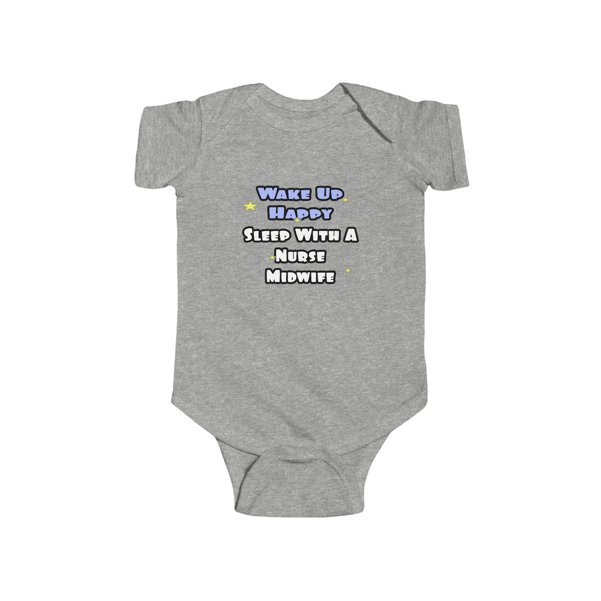 Wake Up Happy .. Sleep With Nurse Midwife - Infant Fine Jersey Bodysuit