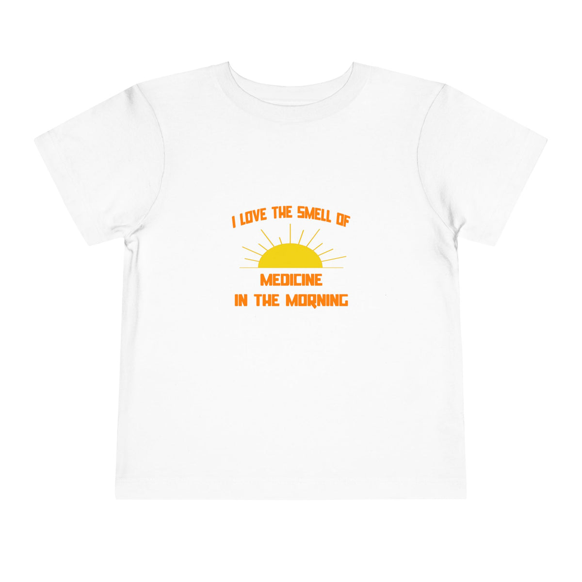 Smell of Medicine in the Morning - Toddler Short Sleeve Tee
