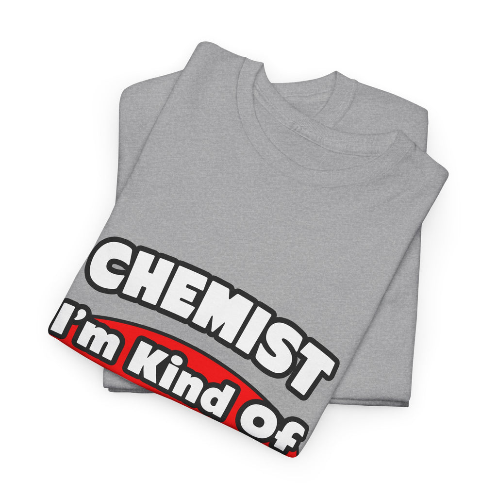 Chemist...Big Deal - Unisex Heavy Cotton Tee