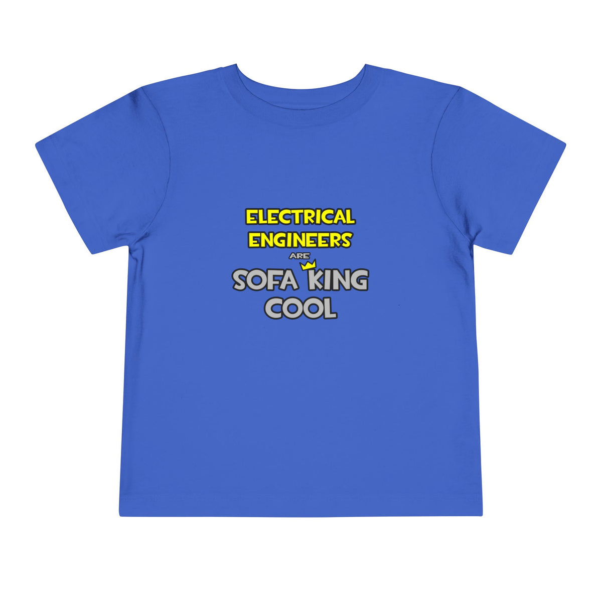 Electrical Engineers Are Sofa King Cool - Toddler Short Sleeve Tee