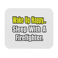 Sleep With Firefighter - Mouse Pad (Rectangle)