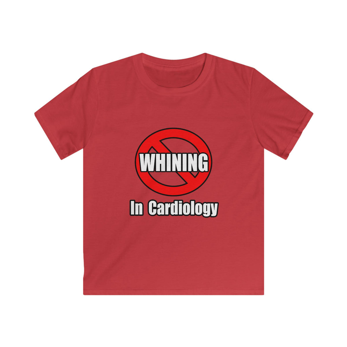 No Whining In Cardiology - Kids Softstyle Tee