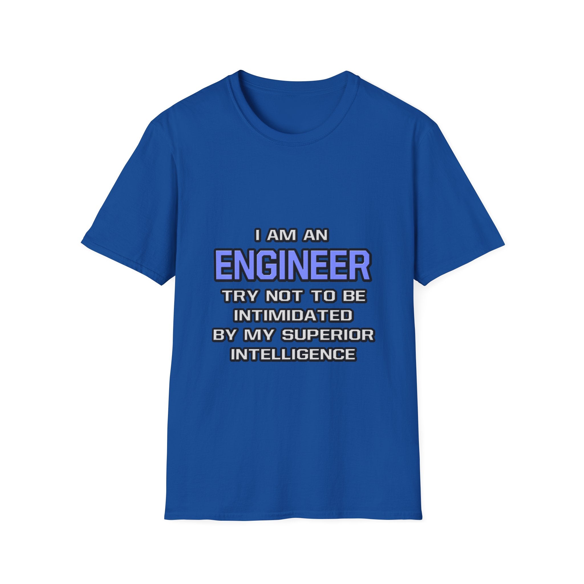 Engineer Joke ... Superior Intelligence - Unisex Softstyle T-Shirt