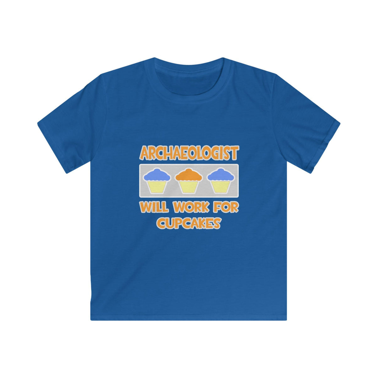 Archaeologist ... Will Work For Cupcakes - Kids Softstyle Tee