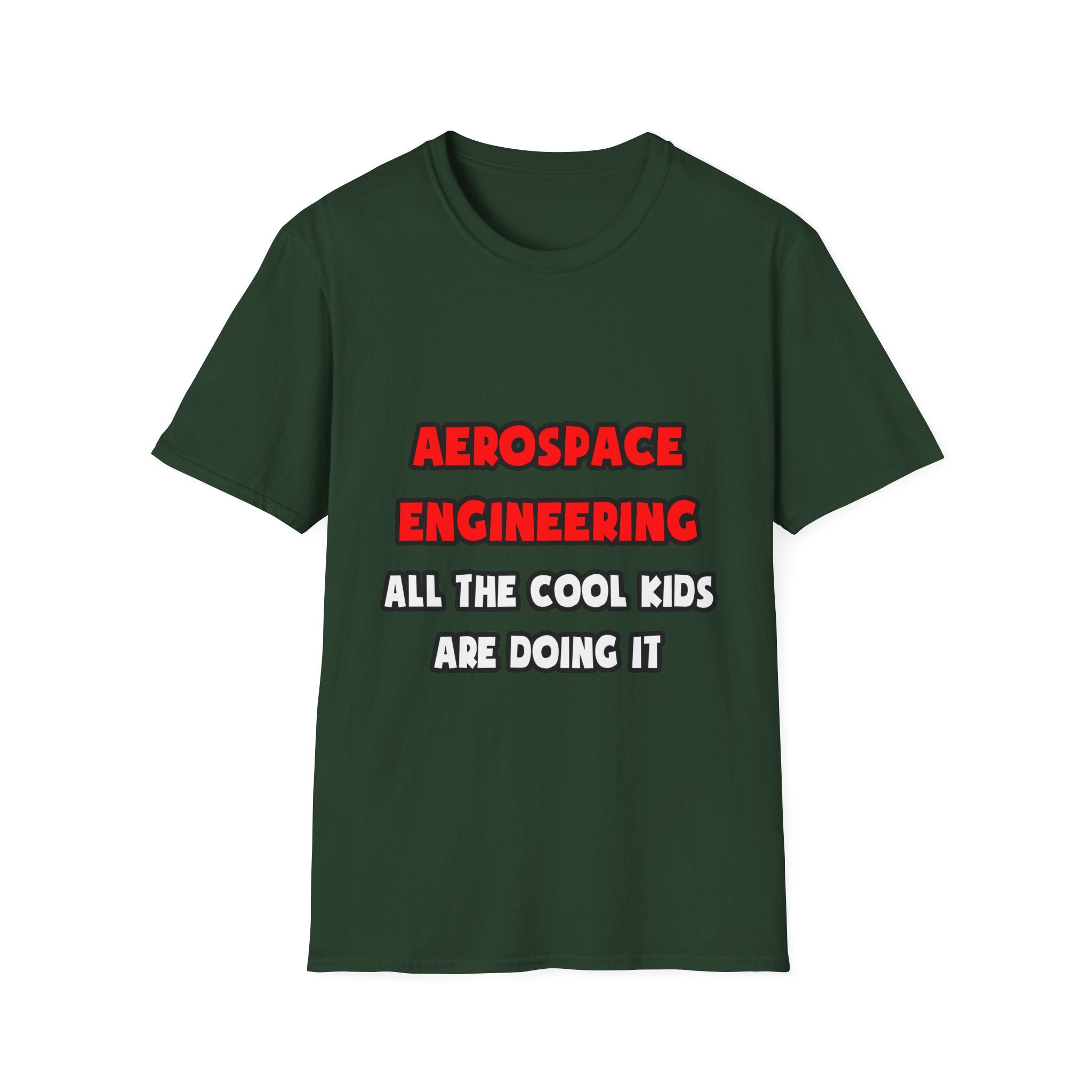 Funny Aerospace Engineer Shirts and Gifts - Unisex Softstyle T-Shirt