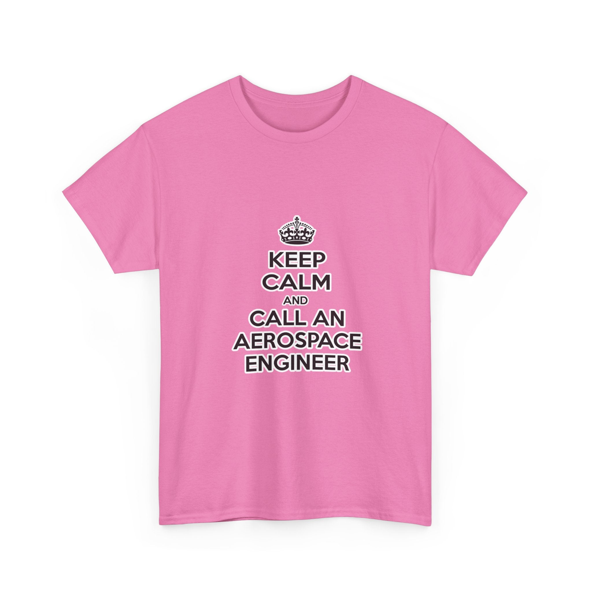 Keep Calm and Call an Aerospace Engineer - Unisex Heavy Cotton Tee