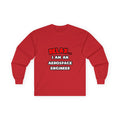 Relax ... I Am An Aerospace Engineer - Unisex Ultra Cotton Long Sleeve Tee