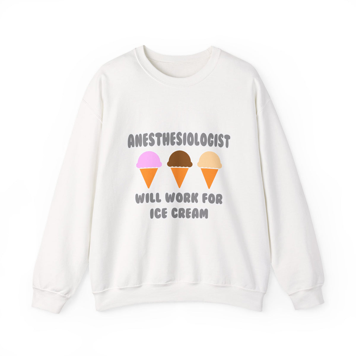 Anesthesiologist ... Will Work For Ice Cream - Unisex Heavy Blend™ Crewneck Sweatshirt